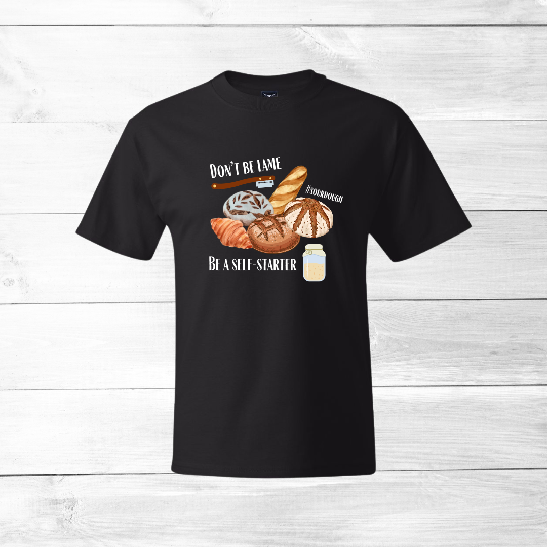 Sourdough Bread --- USA Grown Cotton T-Shirt