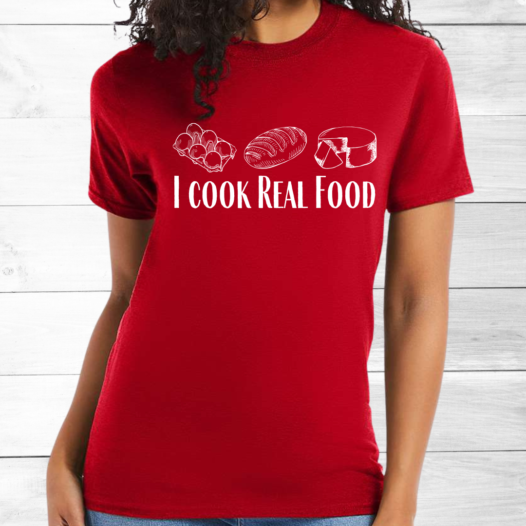 I Cook Real Food --- USA Grown Cotton T-Shirt